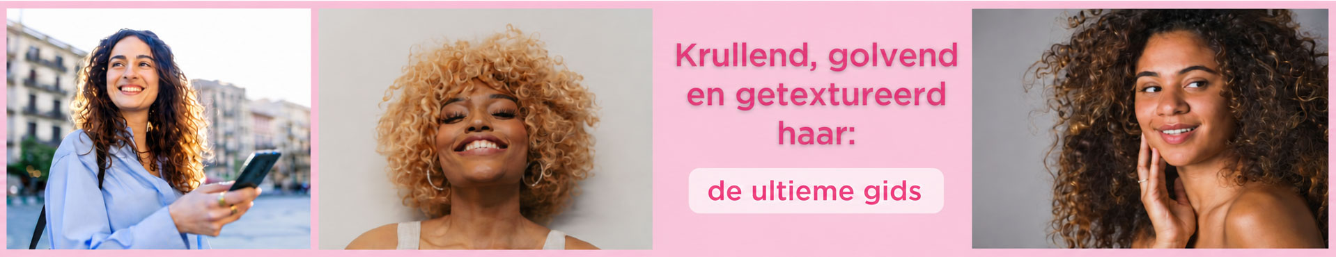 De ultieme gids voor krullend, golvend en getextureerd haar